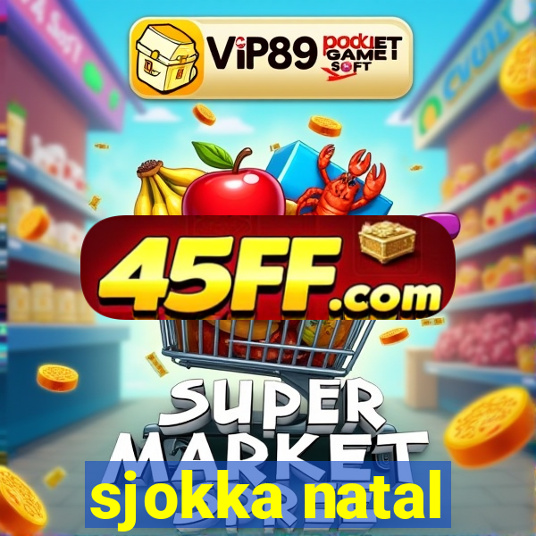 sjokka natal